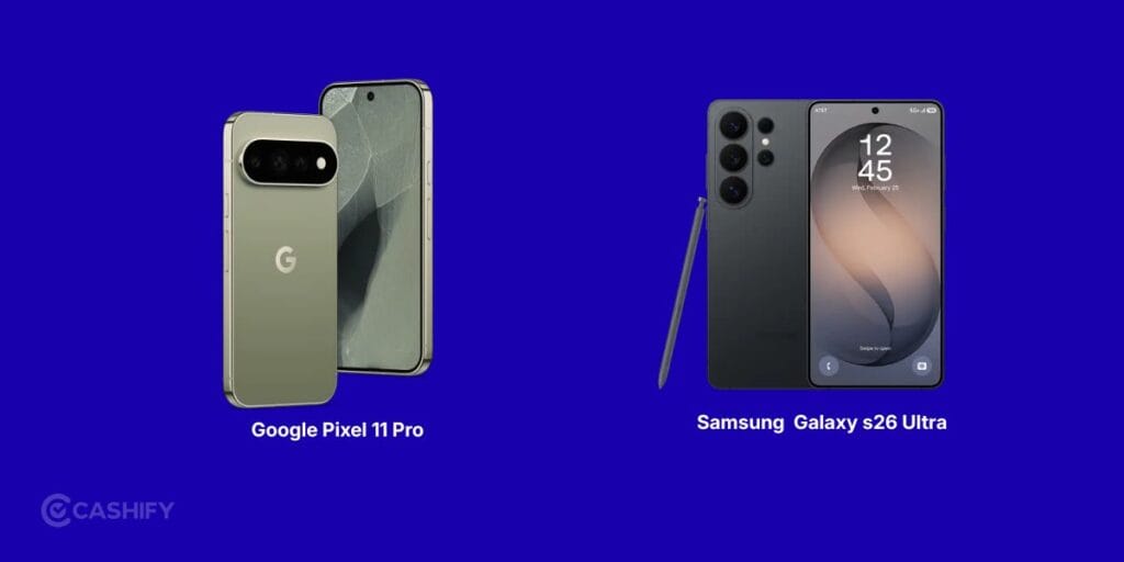 https://s3b.cashify.in/gpro/uploads/2026/08/13181753/Google-Pixel-11-Pro-vs-Samsung-Galaxy-S26-Ultra-1-1-1024x512.jpg