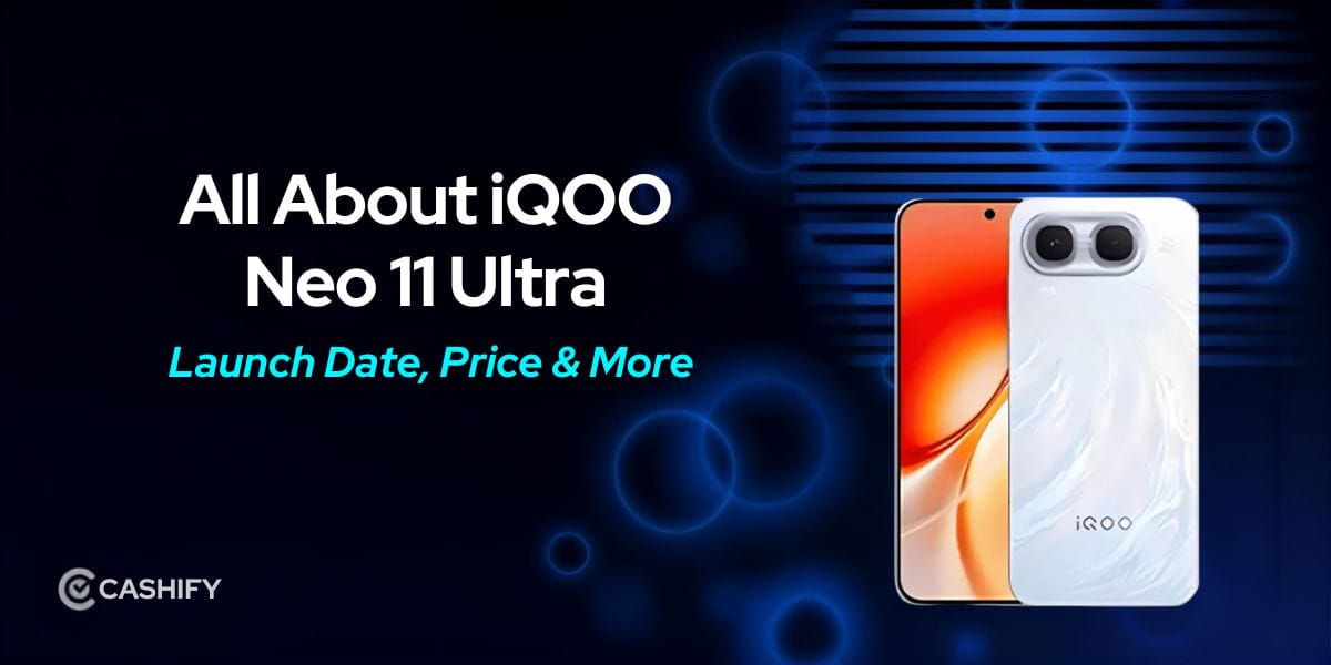 iQOO Neo 11 Ultra Launch Date, Specs, Expected Price