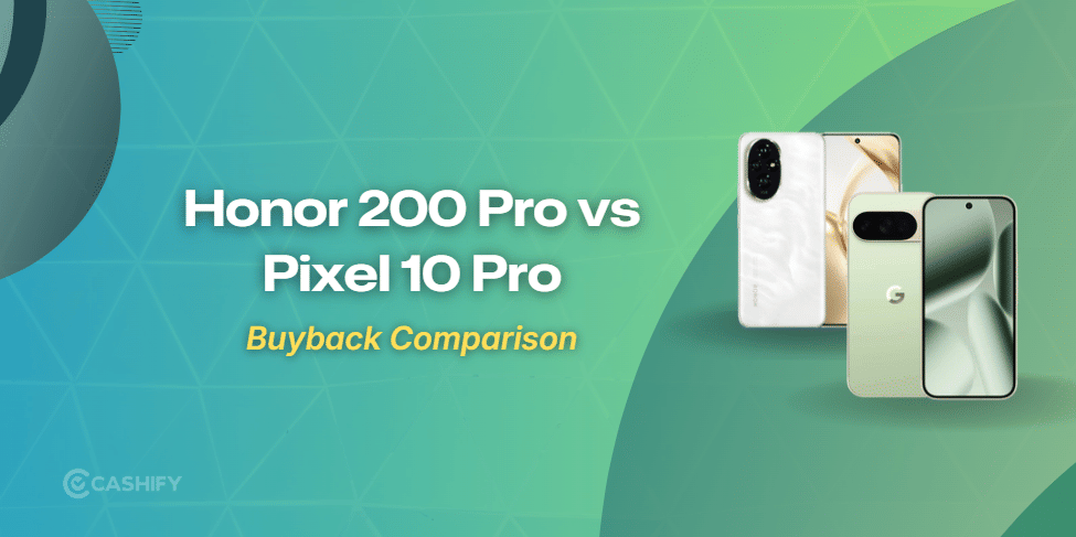 Honor 200 Pro Vs Pixel 10 Pro: Resale Value