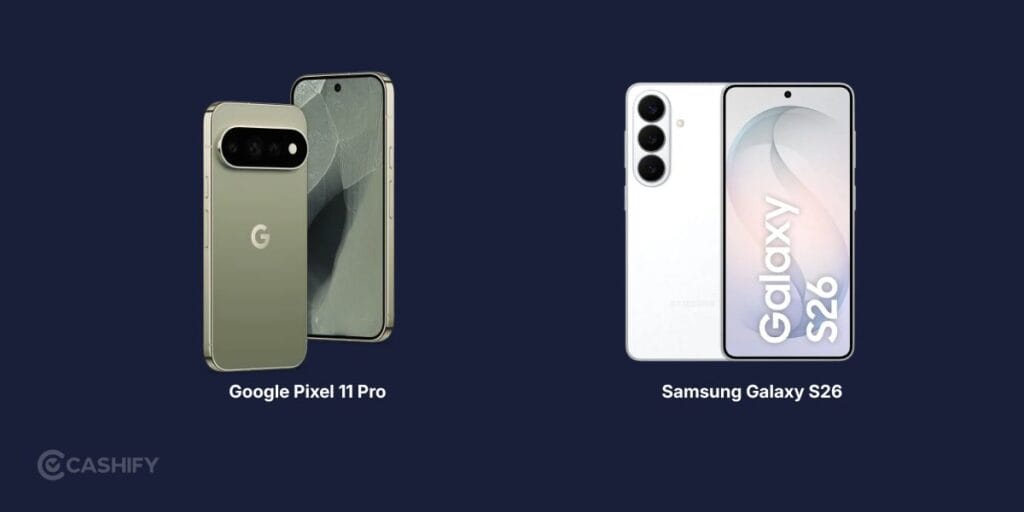 https://s3b.cashify.in/gpro/uploads/2026/08/19155124/Google-Pixel-11-Pro-vs-Samsung-Galaxy-S26-1024x512.jpg