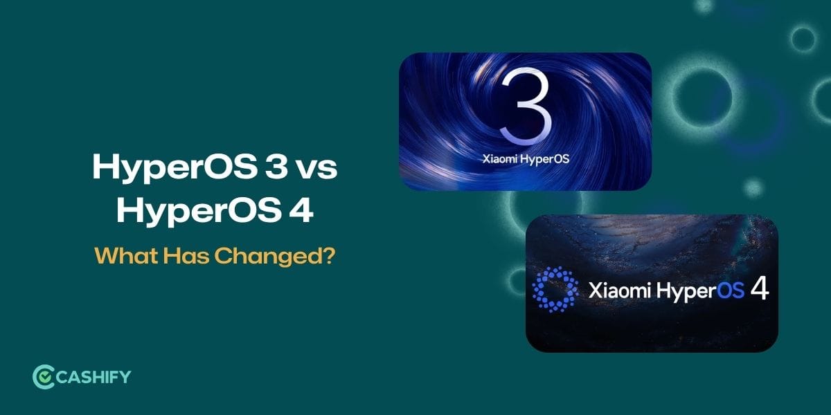 HyperOS 3 vs HyperOS 4: What Has Changed?