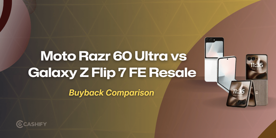 Moto Razr 60 Ultra Vs Galaxy Z Flip 7 FE: Resale Value