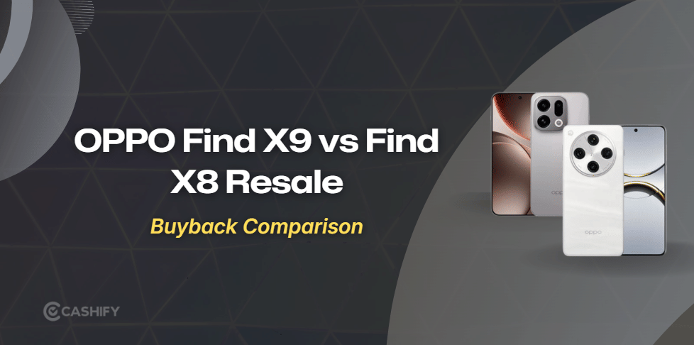 OPPO Find X9 Vs Find X8: Resale Value Guide