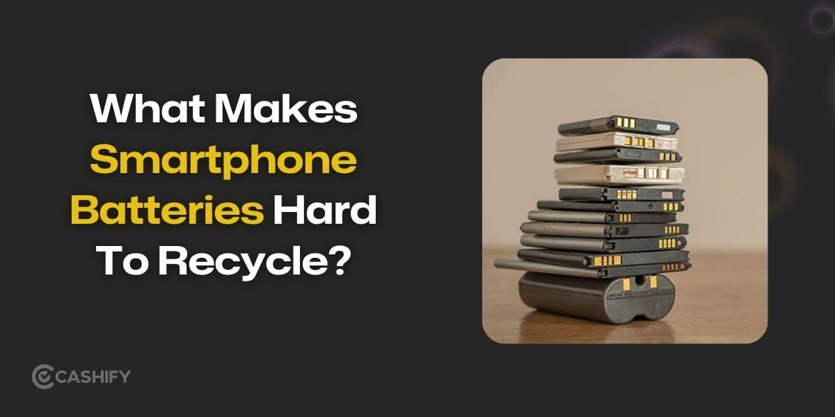 What Makes Smartphone Batteries Hard To Recycle?