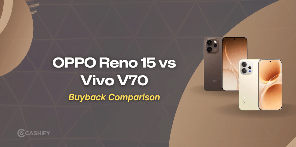 OPPO Reno 15 Vs Vivo V70: Which Holds Value Better?
