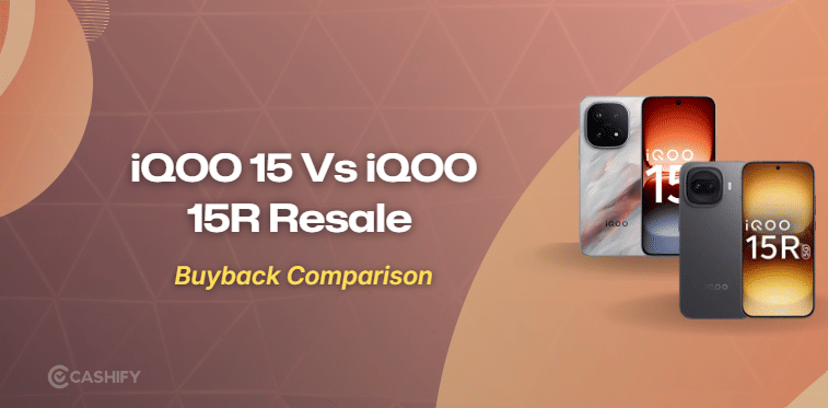 iQOO 15 Vs iQOO 15R: Resale Compared