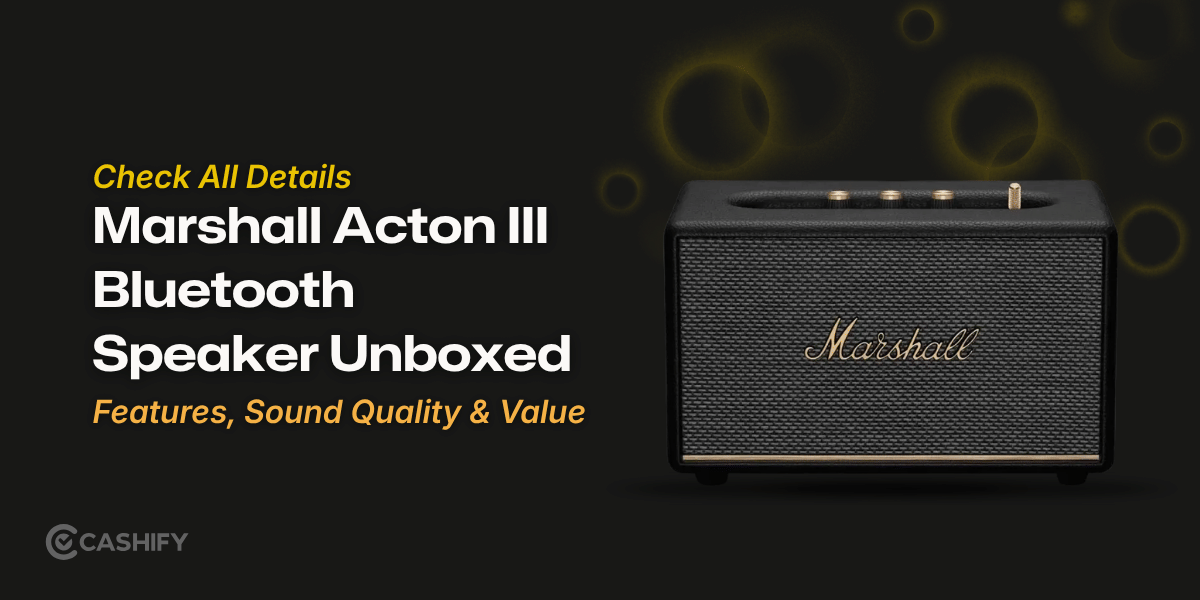 Marshall Acton III Bluetooth Speaker Unboxed: Features, Sound Quality &amp; Value