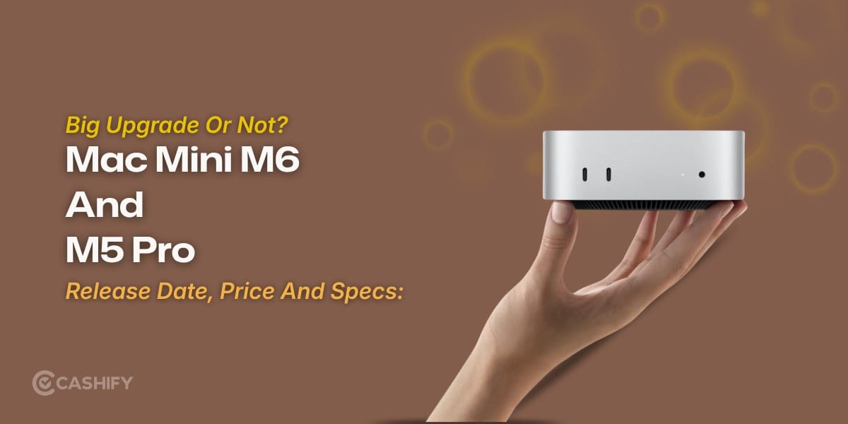 Mac Mini M6 And M5 Pro Release Date, Price And Specs: Big Upgrade Or Not?