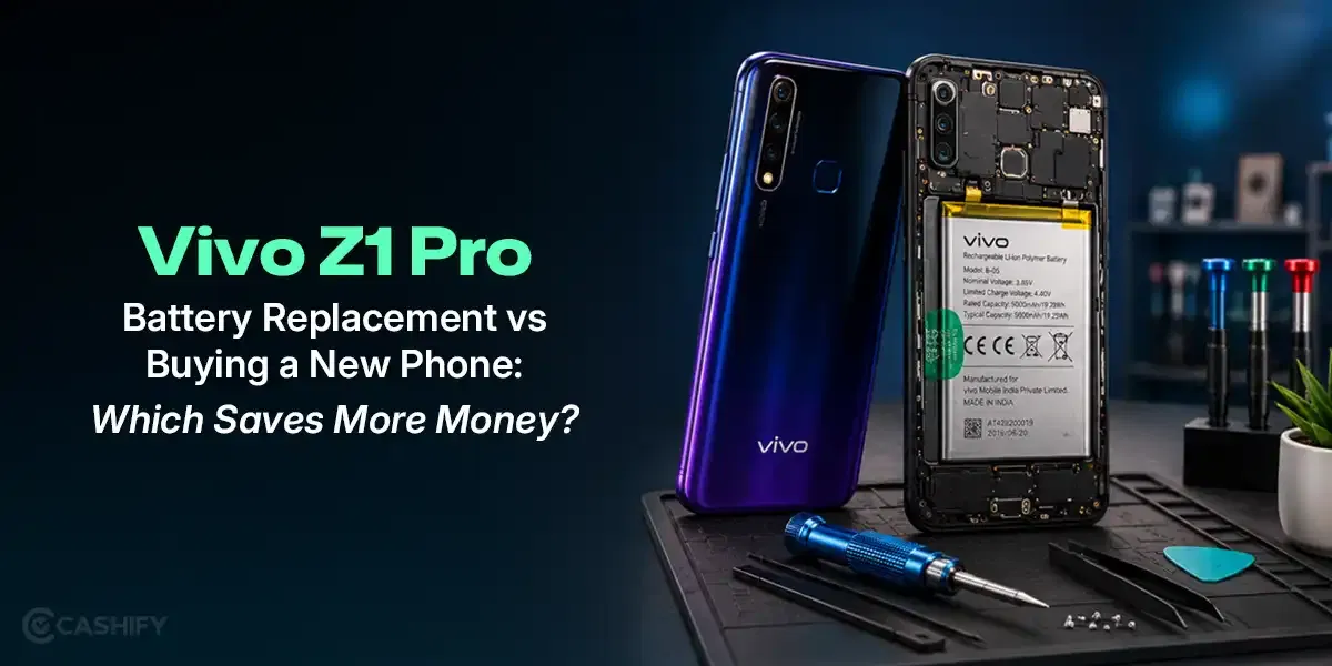 Vivo Z1 Pro Battery Replacement VS Buying A New Phone: Which Saves More Money