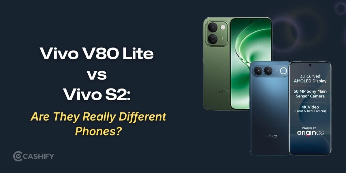 Vivo V80 Lite Vs Vivo S2: Are They Really Different Phones?