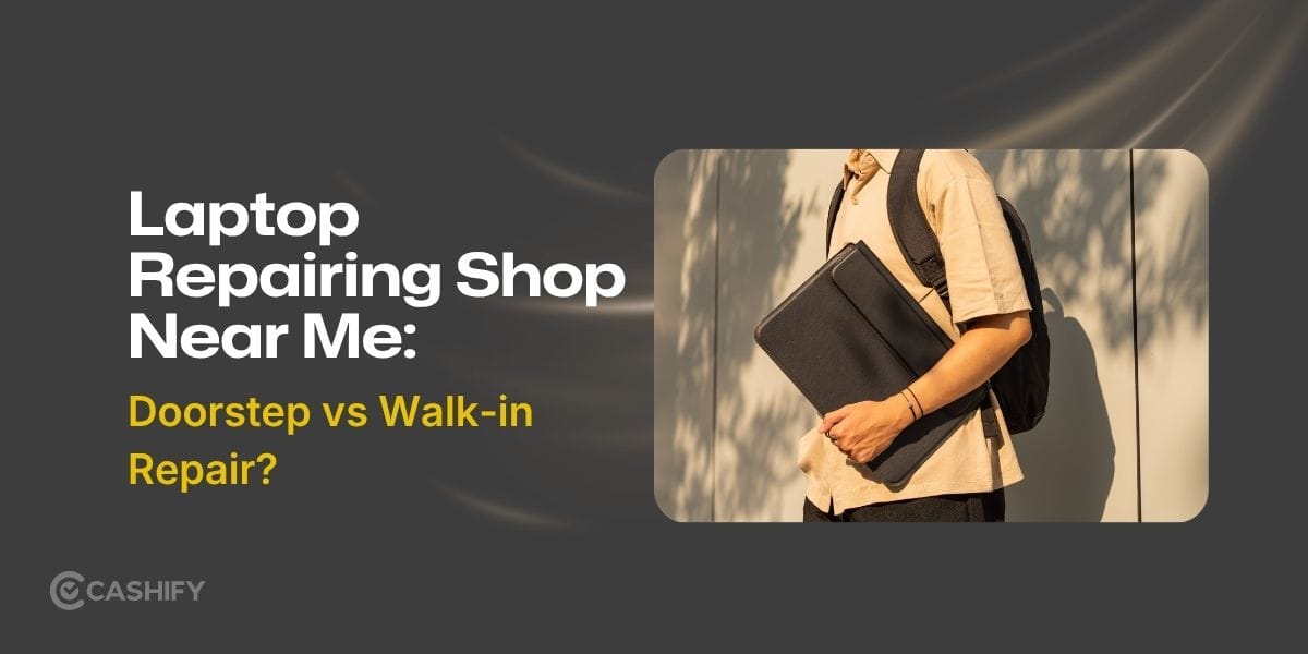 Laptop Repairing Shop Near Me: Doorstep vs Walk-in Repair?