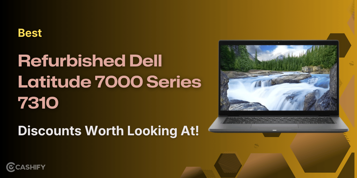 Best Refurbished Dell Latitude 7000 Series 7310 Discounts Worth Looking At!