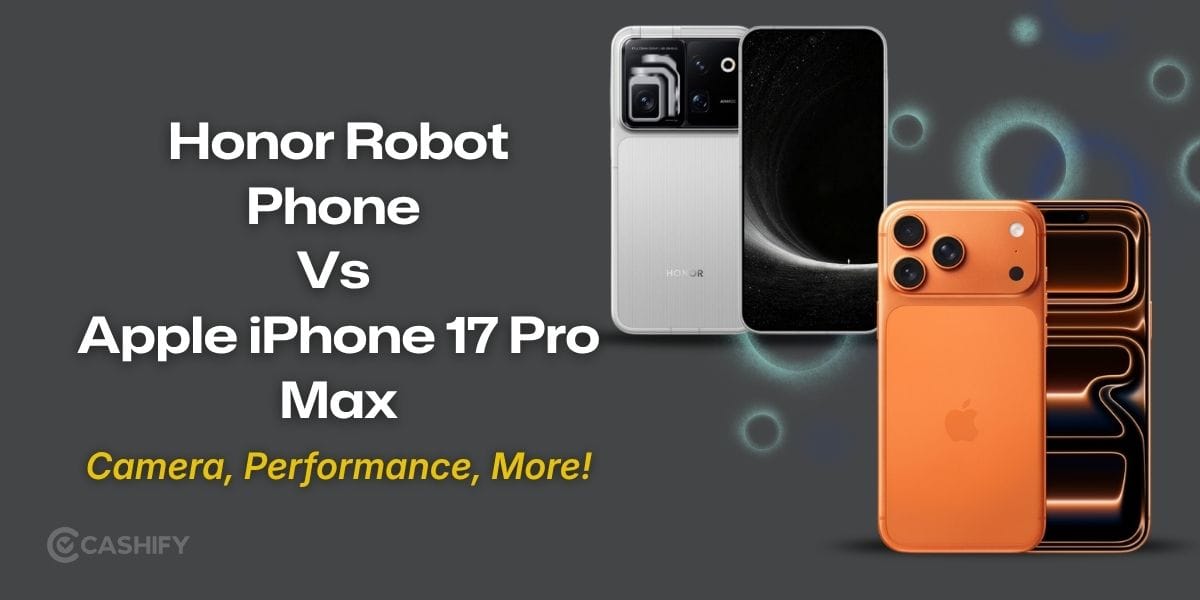 Honor Robot Phone Vs Apple iPhone 17 Pro Max: Camera, Performance, More!
