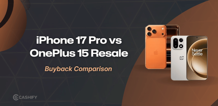 iPhone 17 Pro Vs OnePlus 15: Resale Value Guide