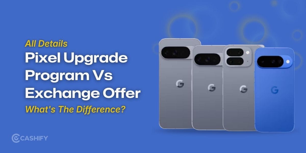 Pixel Upgrade Program Vs Exchange Offer: What’s The Difference?