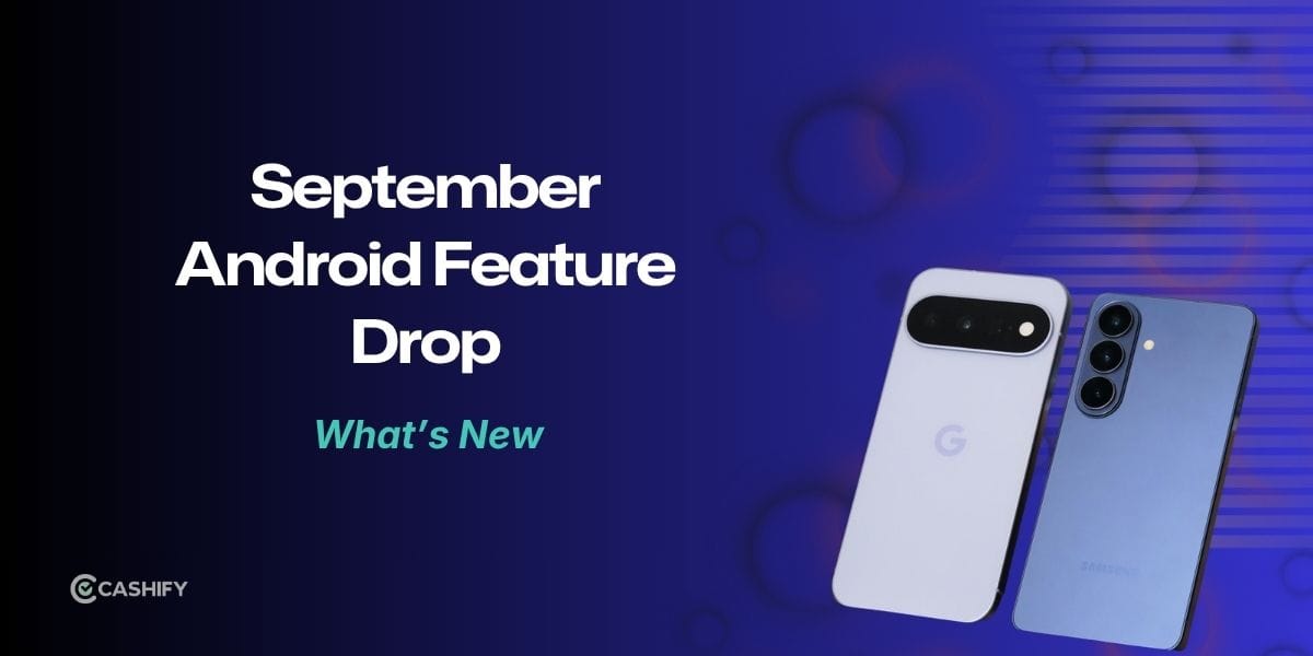 September Android Feature Drop: List of All New Features