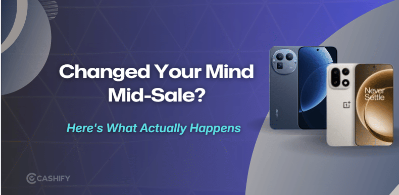 Booked A Phone Sale But Changed Your Mind? Here’s What Happens