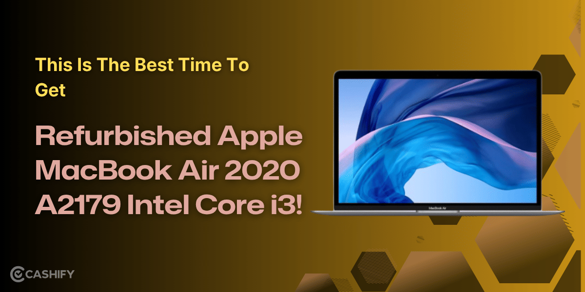 This Is The Best Time To Get Refurbished Apple MacBook Air 2020 A2179 Intel Core i3!