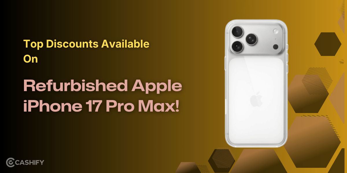 Top Discounts Available On Refurbished Apple iPhone 17 Pro Max!