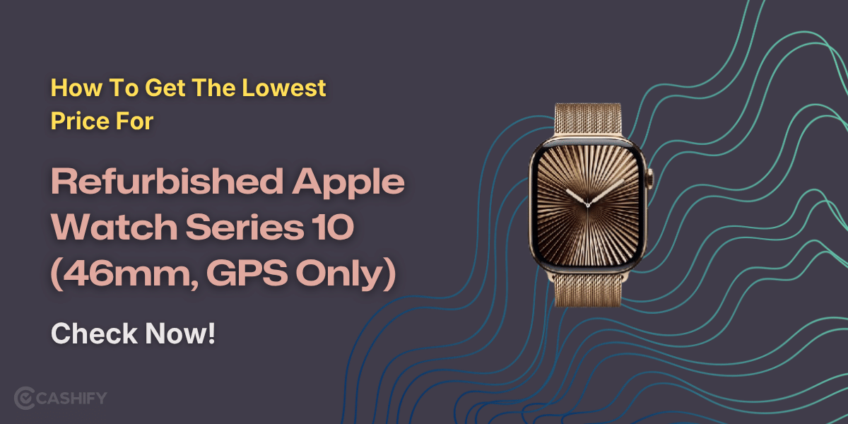 How To Get The Lowest Price For Refurbished Apple Watch Series 10 (46mm, GPS Only): Check Now!