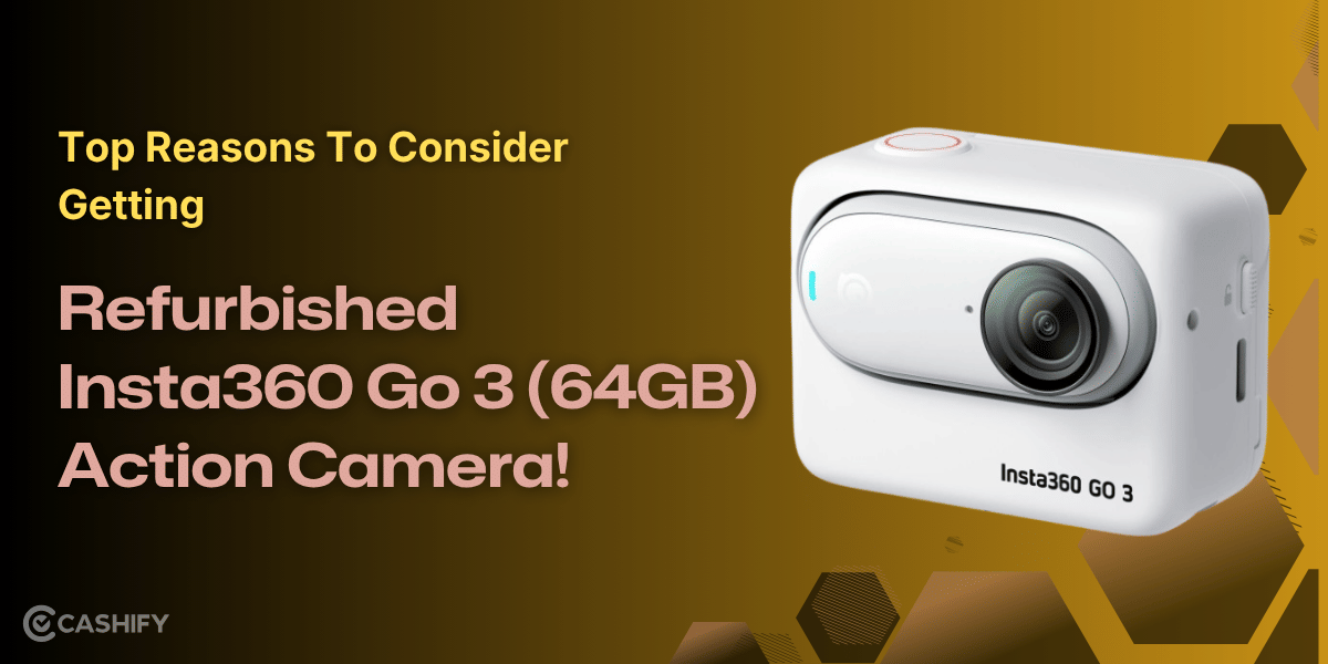 Top Reasons To Consider Getting Refurbished Insta360 Go 3 (64GB) Action Camera!
