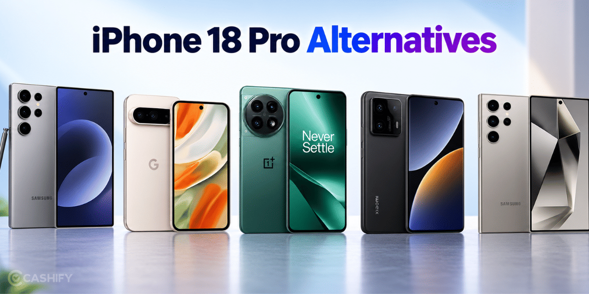 5 Best iPhone 18 Pro Alternatives: Check Out Our Top Picks