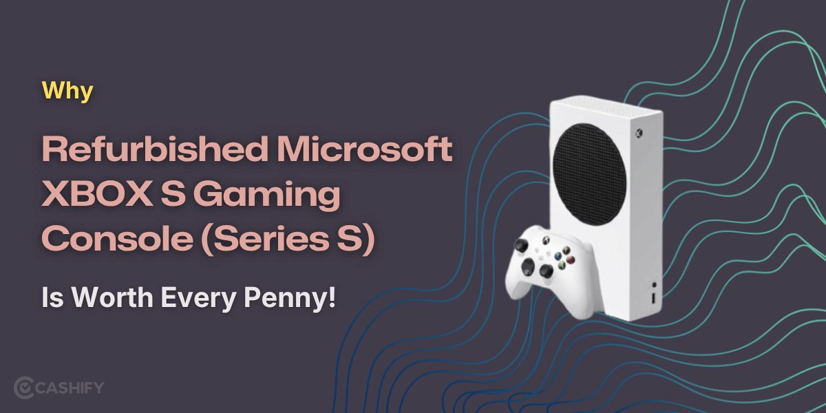 Why Refurbished Microsoft XBOX S Gaming Console (Series S) Is Worth Every Penny!