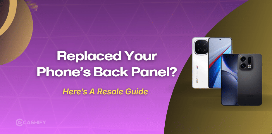Replaced Your Phone’s Back Panel? Does It Lower Resale Value?