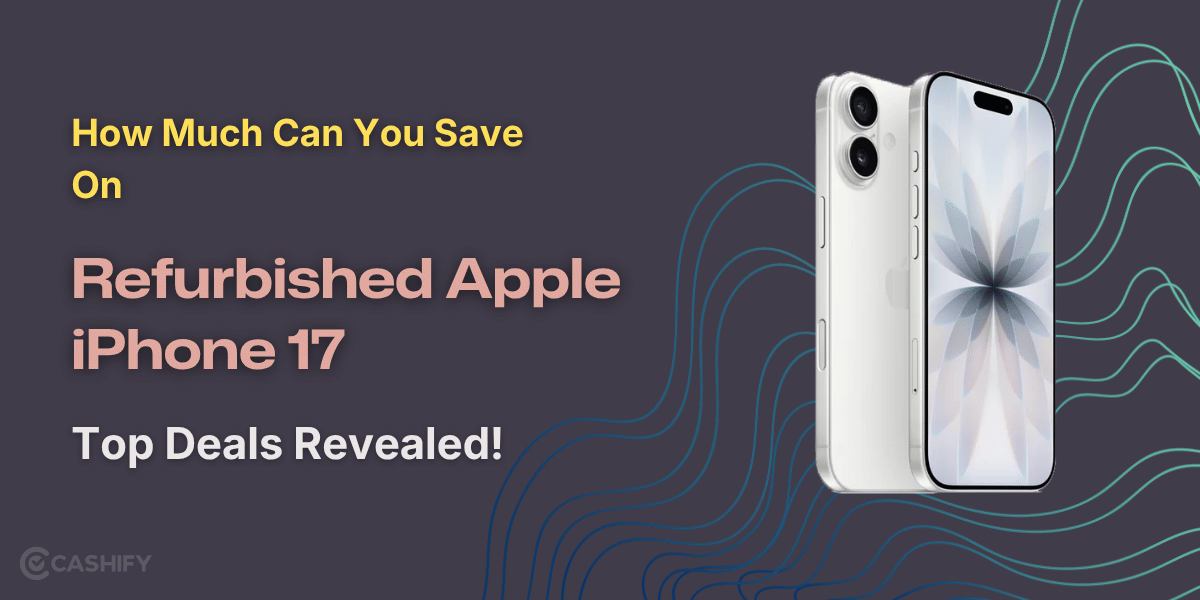 How Much Can You Save On Refurbished Apple iPhone 17: Top Deals Revealed!