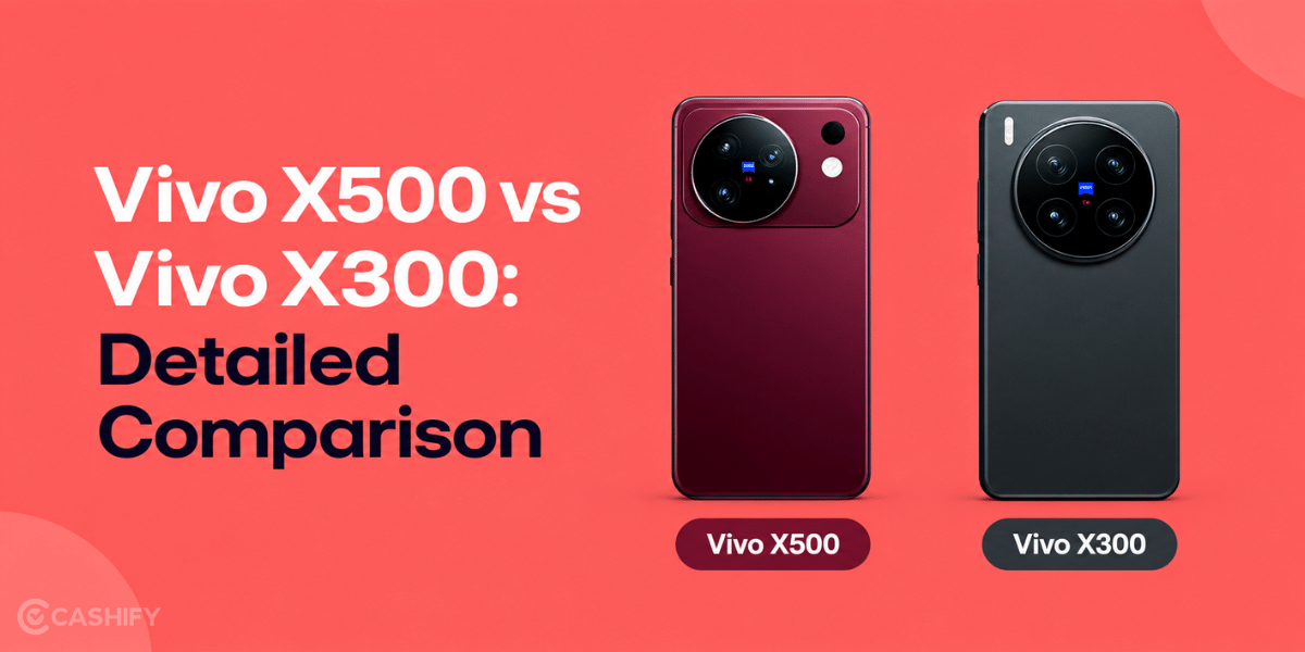 Vivo X500 vs Vivo X300: Specs, Price and Key Differences