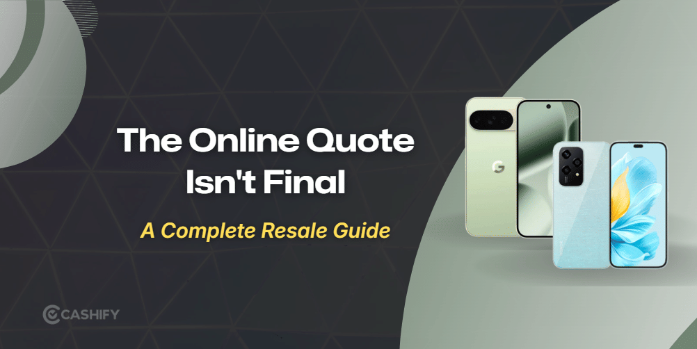 Why Your Phone’s Online Valuation Can Drop After Inspection