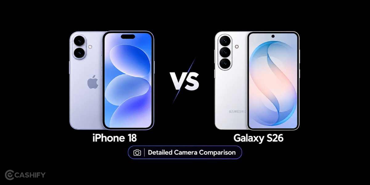 iPhone 18 vs Samsung Galaxy S26 Camera Comparison: Which Flagship Shoots Better?