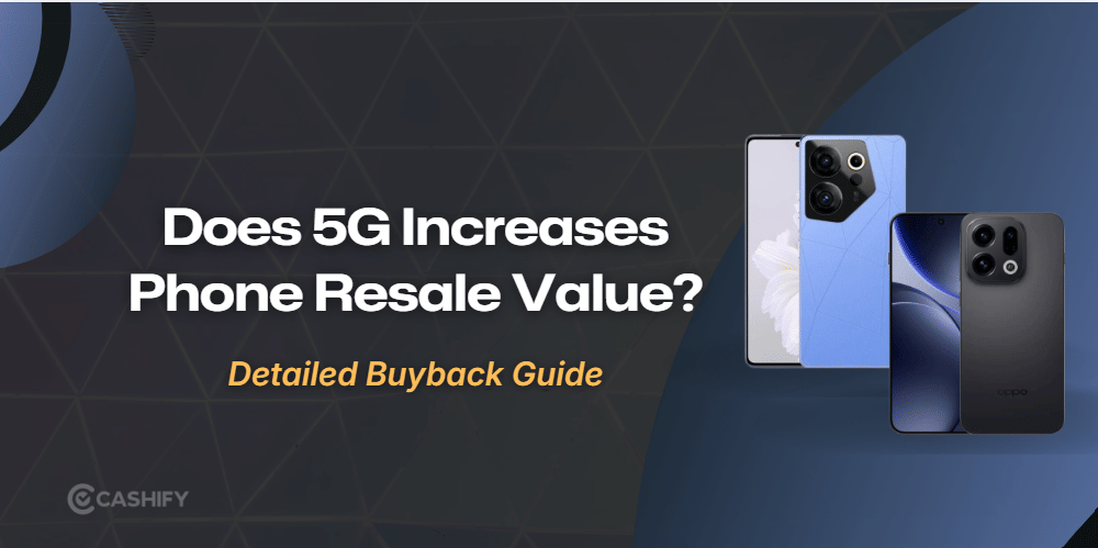Does 5G Really Make Your Phone Worth More When You Sell?