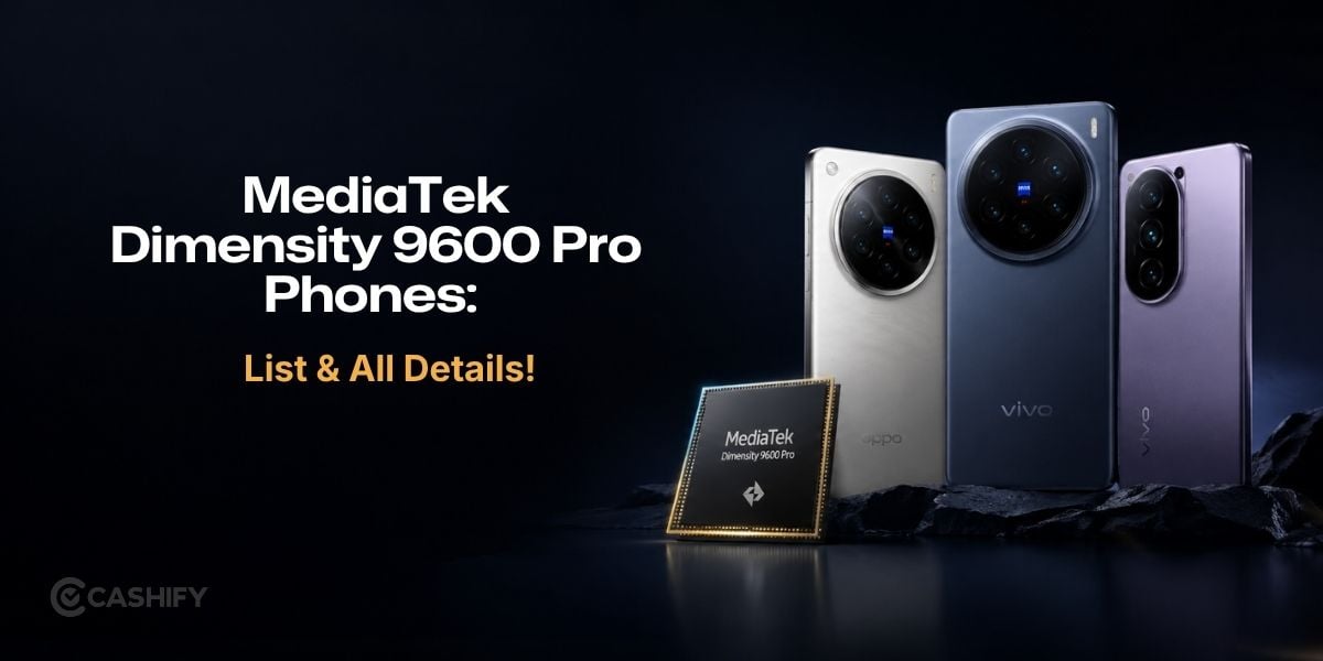MediaTek Dimensity 9600 Pro Phones: List & All Details!
