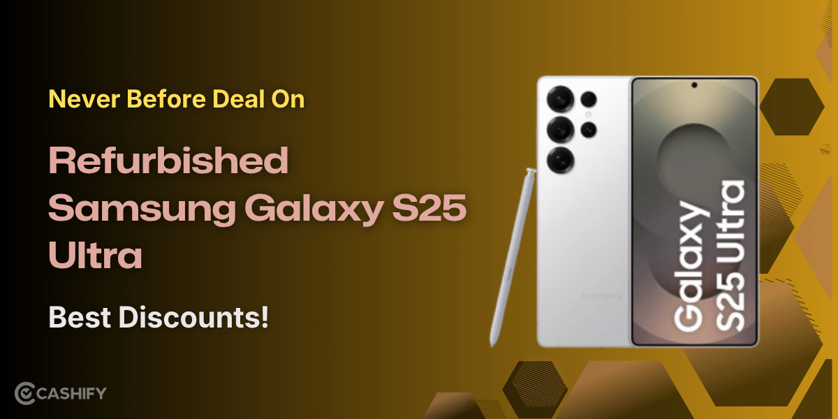 Never Before Deal On Refurbished Samsung Galaxy S25 Ultra: Best Discounts!