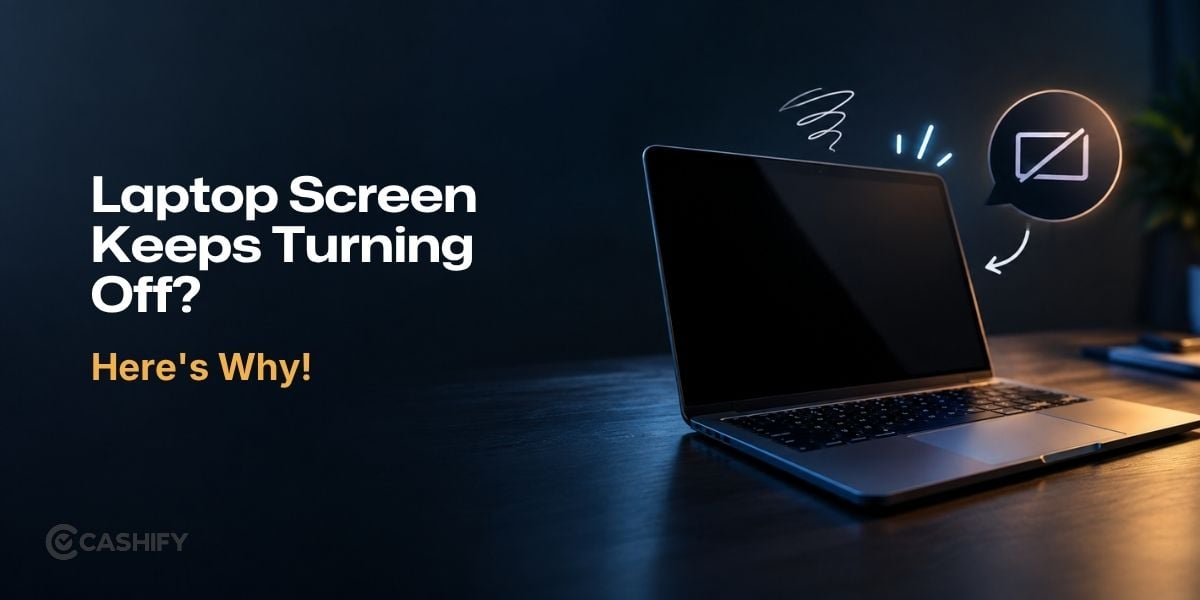 Laptop Screen Keeps Turning Off? Here’s Why!