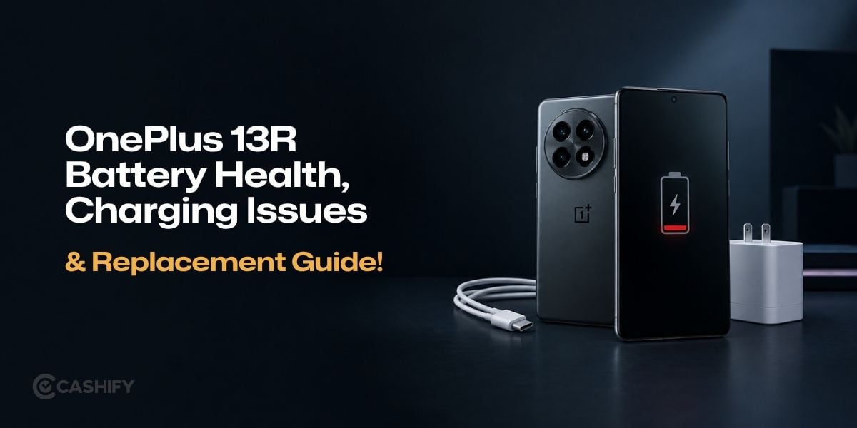 OnePlus 13R Battery Health, Charging Issues &amp; Replacement Guide!