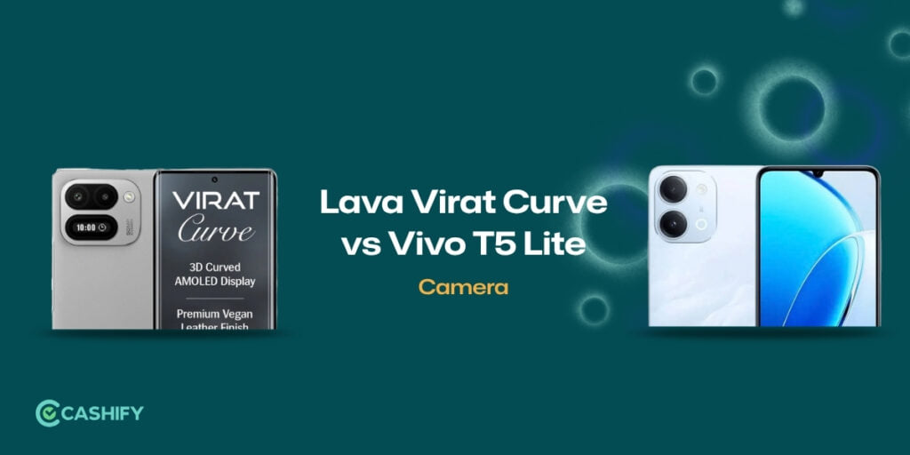 Lava Virat Curve vs Vivo T5 Lite: camera