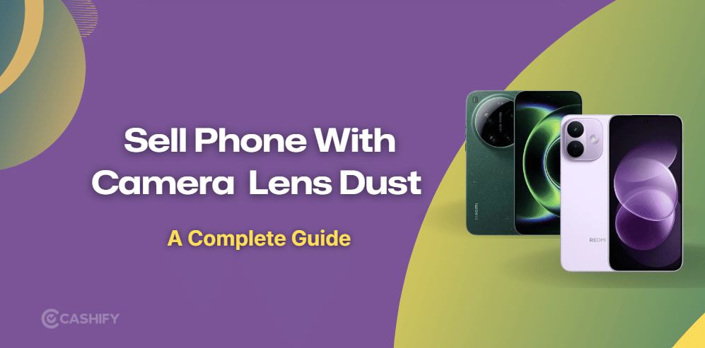 Does Camera Dust Inside The Lens Affect Phone Resale Value?