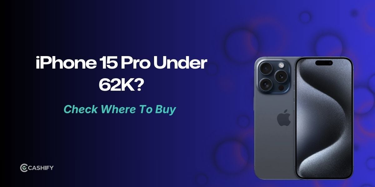 iPhone 15 Pro Under ₹62,000? Cashify Carnival Sale Vs Amazon And Flipkart Prices Compared