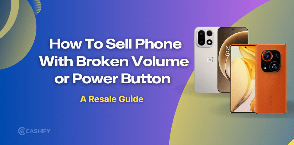 Can You Sell A Phone With A Broken Volume Or Power Button?