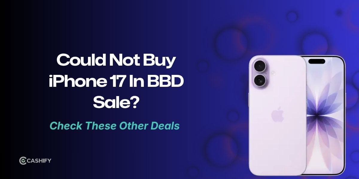 iPhone 17 Order Cancelled In BBD? Here Are Some Other Deals To Grab