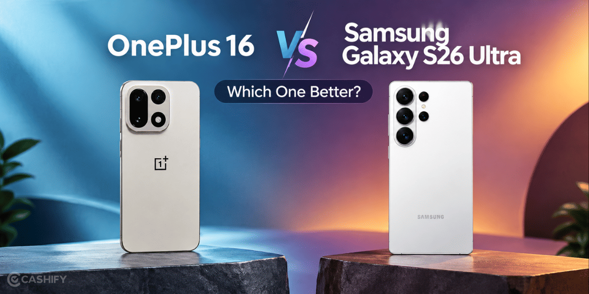 OnePlus 16 vs Samsung Galaxy S26 Ultra: Which One is Better