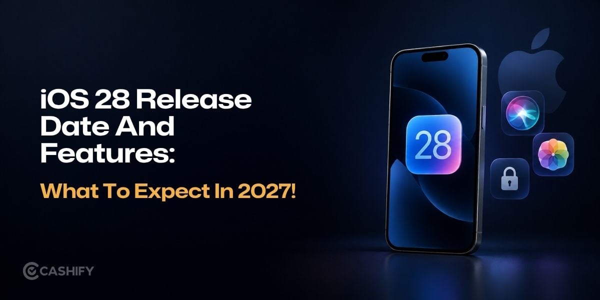 iOS 28 Release Date And Features: What To Expect In 2027!