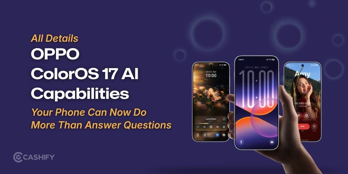 OPPO ColorOS 17 AI Capabilities: Your Phone Can Now Do More Than Answer Questions