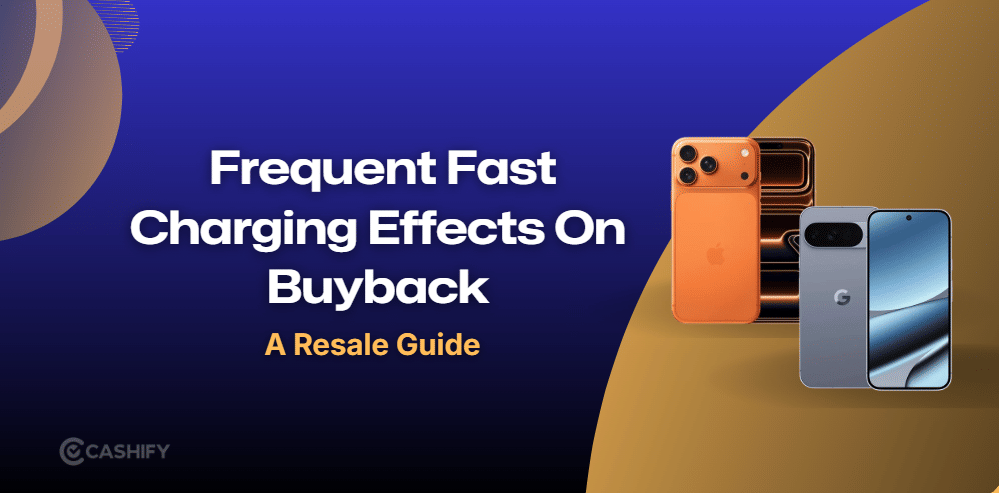 Does Frequent Fast Charging Affect What Your Old Phone Is Worth?