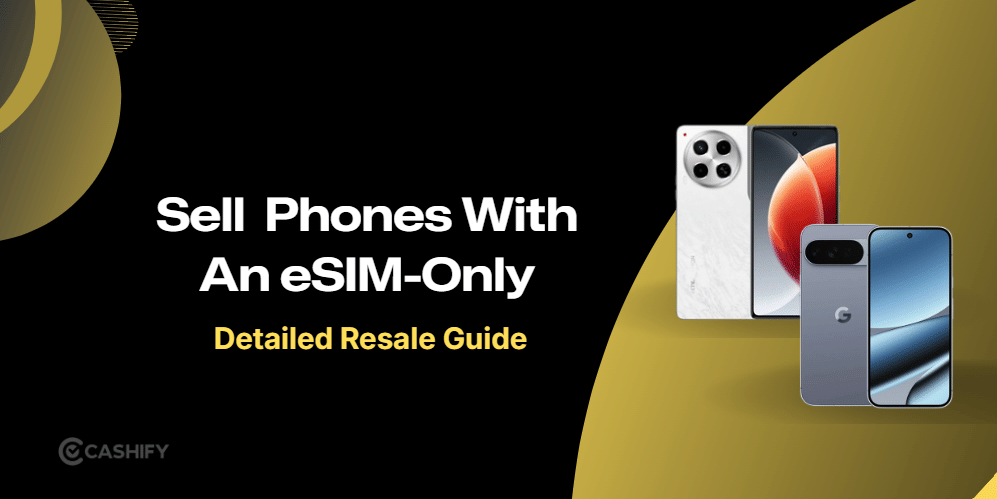 Can You Sell A Phone With An eSIM-Only Setup? What Sellers Should Know